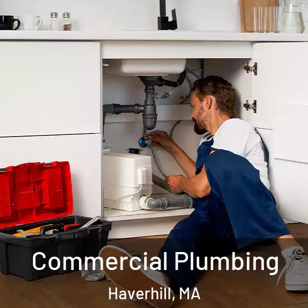  Commercial Plumbing Haverhill, MA